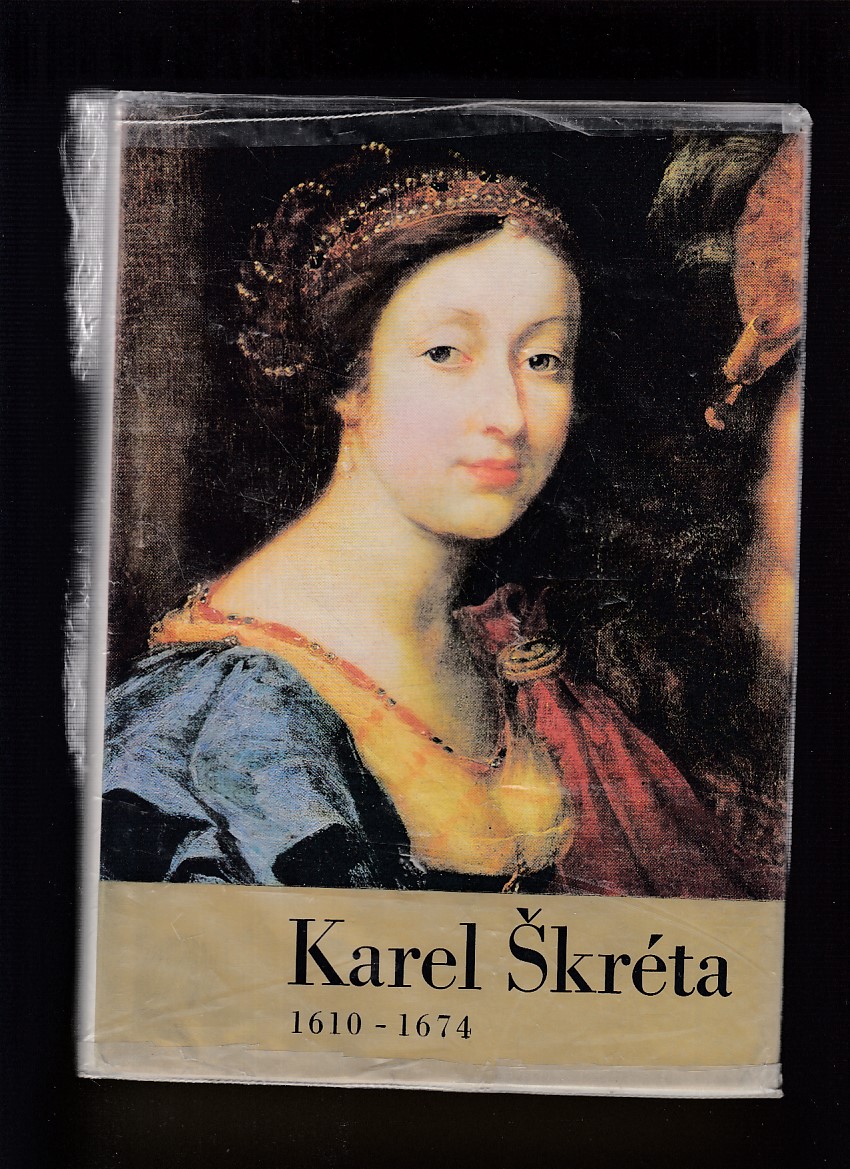 Karel Škréta 1610 1674 Výstava k třístému výročí umělcovy smrti v